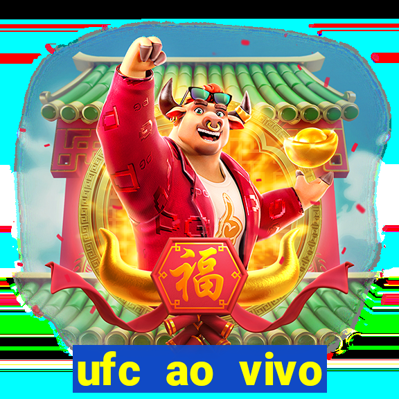 ufc ao vivo assistir online